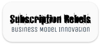 Subscription Rebels Business Model Innovation